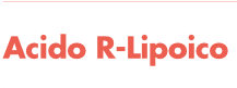 Acido R-Lipoico